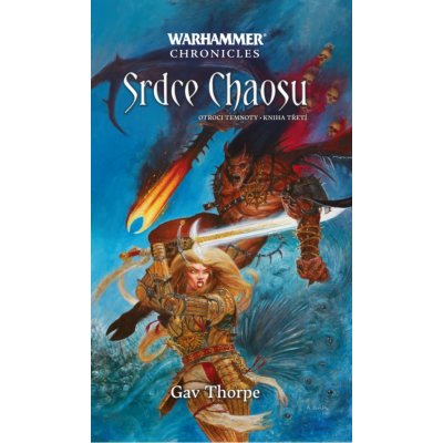 Warhammer Srdce Chaosu, 2. vydání - Gav Thorpe – Zbozi.Blesk.cz