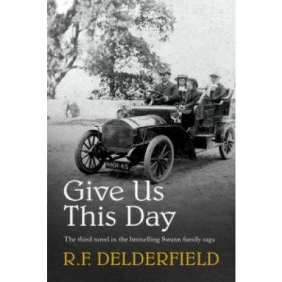 Give Us This Day - R. Delderfield – Zbozi.Blesk.cz