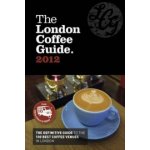 The London Coffee Guide 2012 - Jeffrey Young – Hledejceny.cz
