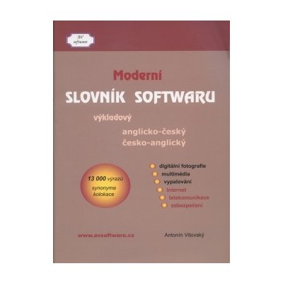 Moderní slovník softwaru a-č-č-a /výkladový/ - Antonín Vitovský – Hledejceny.cz