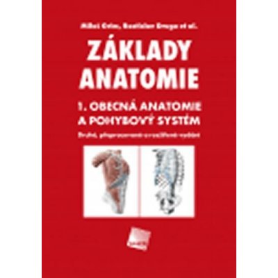 Základy anatomie 1 - Obecná anatomie a pohybový systém