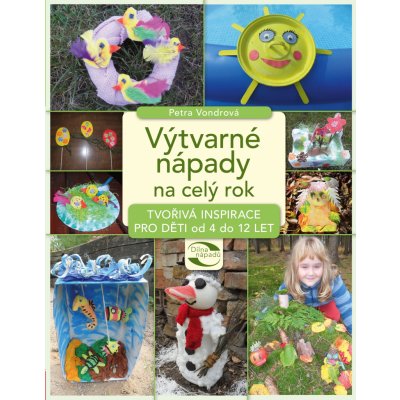 Výtvarné nápady na celý rok - Petra Vondrová – Hledejceny.cz