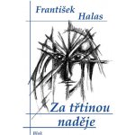 Za třtinou naděje - Halas František – Hledejceny.cz