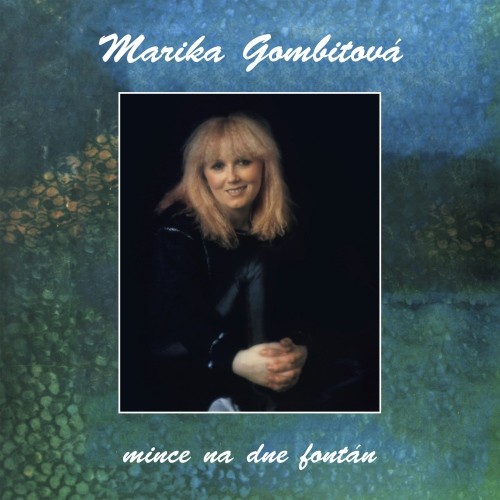 Gombitová Marika - Mince na dne fontán CD