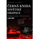 Černá kniha sovětské okupace - 2.doplněné vydání. Sovětská armáda v Československu a její oběti 1968-1991 - Ivo Pejčoch, Prokop Toman