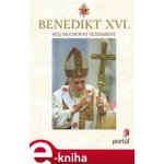 Můj duchovní testament - Benedikt XVI. – Hledejceny.cz