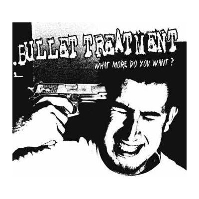 Bullet Treatment - What More Do You Want? LTD LP – Hledejceny.cz