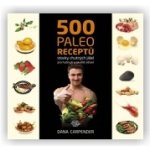 500 paleo receptů - Dana Carpender – Hledejceny.cz