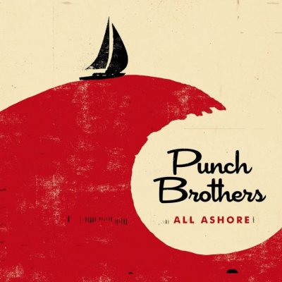 PUNCH BROTHERS - ALL ASHORE CD – Hledejceny.cz
