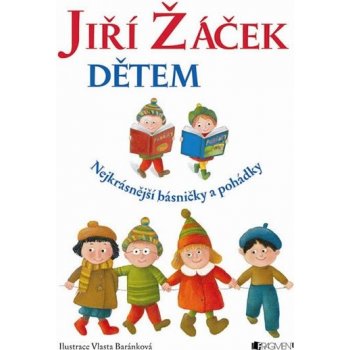 Jiří Žáček dětem - Nejkrásnější básničky - Žáček Jiří