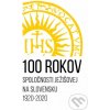 Kniha 100 rokov Spoločnosti Ježišovej na Slovensku 1920 - 2020 - Milan Hudáček