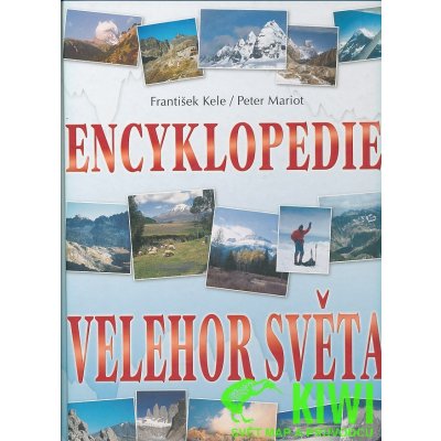 Encyklopedie velehor světa Kele, Mariot, František, Peter; Kele, Mariot, František, Peter – Sleviste.cz