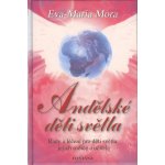Andělské děti světla - Eva-Marie Mora – Hledejceny.cz