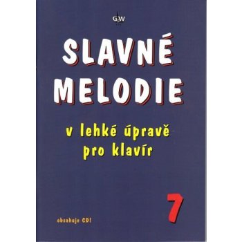 Slavné melodie 7 v lehké úpravě pro klavír + CD