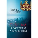Čeština poklepem a poslechem - Eisner Pavel – Hledejceny.cz