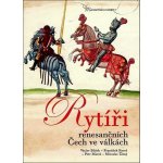 Rytíři renesančních Čech ve válkách – Hledejceny.cz