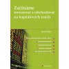 Kniha Začínáme investovat a obchodovat na kapitálových trzích