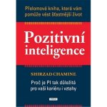 Pozitivní inteligence - Shirzad Chamine – Zboží Mobilmania