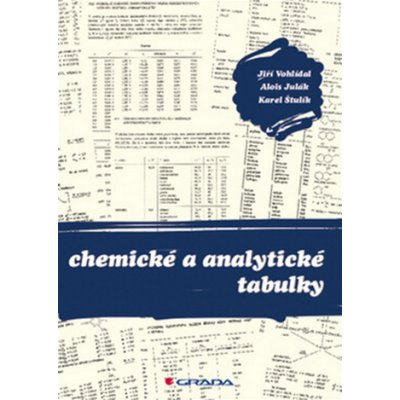 Chemické a analytické tabulky - Štulík Karel, Vohlídal Jiří, Julák Alois