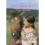 Jezdectví - můj koníček - Sibylle Luise Binder