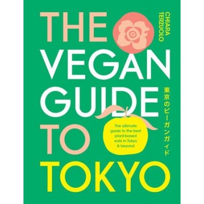 Vegan Guide to Tokyo – Zbozi.Blesk.cz