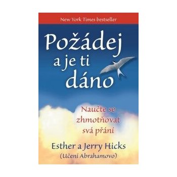 Hicks E. a J.: Požádej a je ti dáno kniha