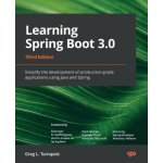 Learning Spring Boot 3.0 - Third Edition – Hledejceny.cz