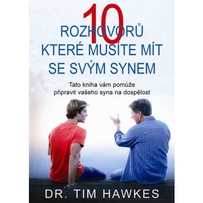 10 rozhovorů, které musíte mít se svým synem Tim Hawkes