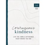 Courageous Kindness: Live the Simple Difference Right Where You Are inCouragePaperback – Sleviste.cz