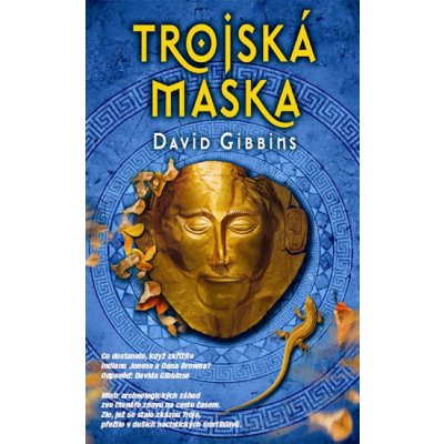 Trojská maska - David Gibbins – Hledejceny.cz