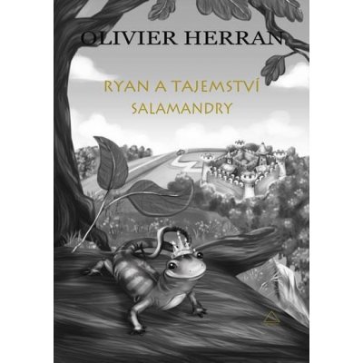 Ryan a tajemství salamandry - Olivier Herran – Zbozi.Blesk.cz