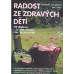 Radost ze zdravých dětí + DVD - Vladimíra Strnadelová, Jan Zerzán – Hledejceny.cz