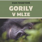Gorily v mlze - Dian Fosseyová – Hledejceny.cz