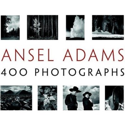 Ansel Adams' 400 Photographs Ansel Adams – Hledejceny.cz