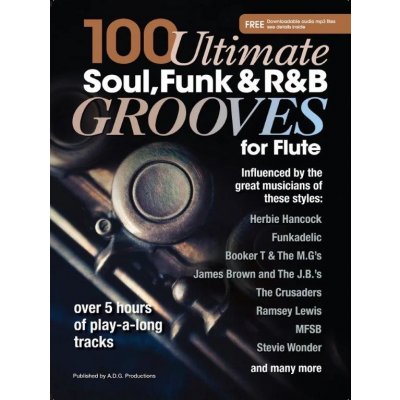 100 Ultimate Soul Funk and R%26amp;B Grooves noty na příčnou flétnu+audio – Zbozi.Blesk.cz