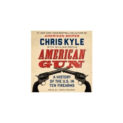 American Gun - Kyle Chris, Doyle William, Pruden John – Hledejceny.cz