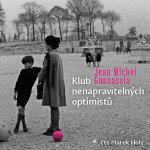 Klub nenapravitelných optimistů - Jean-Michel Guenassia – Hledejceny.cz