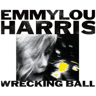 Emmylou Harris - Wrecking Ball Reedice LP – Sleviste.cz