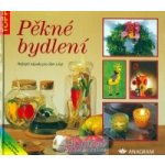 Pěkné bydlení - TOPP nejlepší nápady pro dům a byt – Hledejceny.cz