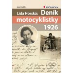 Lída Horská: Deník motocyklistky 1926 - Jan Králík – Hledejceny.cz