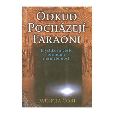 Odkud pocházejí faraoni Cori Patricia – Zboží Mobilmania