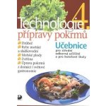 Technologie přípravy pokrmů 4 - Sedláčková H., Nodl L., Řešátko J. – Zbozi.Blesk.cz