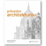 Průvodce architekturou - Coleová Emily – Hledejceny.cz
