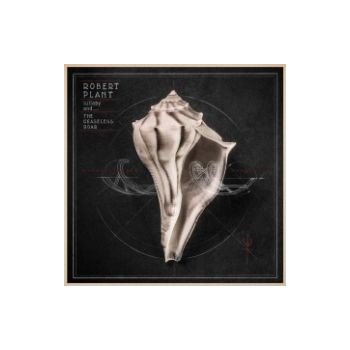 Robert Plant Lullaby and… The Ceaseless Roar