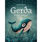 Gerda, příběh velryby - Adrián Macho – Zboží Mobilmania
