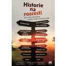 Smetana Vít, Kučera Jaroslav, Šrámek Pavel - Historie na rozcestí -- Jak mohly dopadnout osudové chvíle Československa