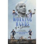 The Working Hands of a Goddess: The Tactics, Culture and Community Behind Gian Piero Gasperini's Atalanta BC - (Underhill Tom) – Hledejceny.cz