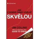 Jak z dobré firmy udělat skvělou - Collins Jim