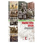 Horké léto - Čechoslováci ve víru ruské občanské války - Dalibor Vácha – Hledejceny.cz