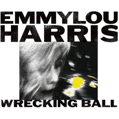 Emmylou Harris - Wrecking Ball 2 CD – Zboží Mobilmania